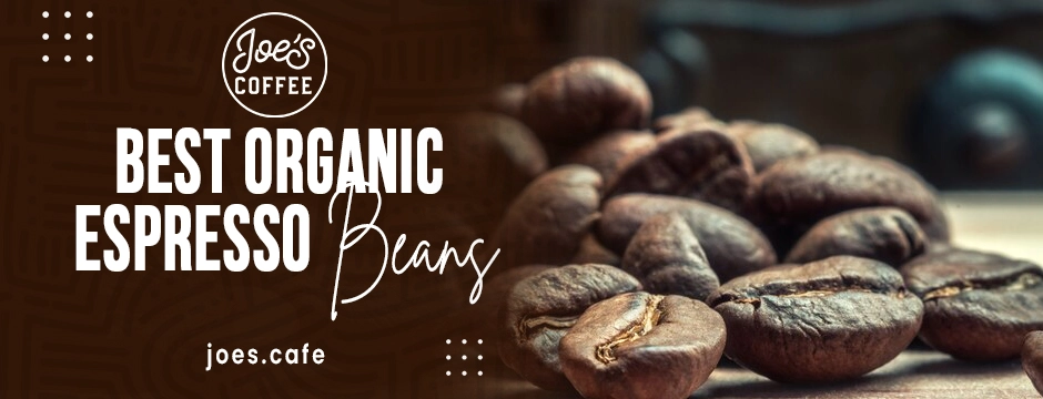 Best Organic Espresso Beans