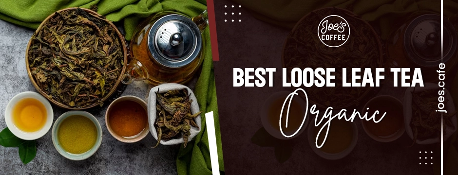 Best Loose Leaf Tea Organic