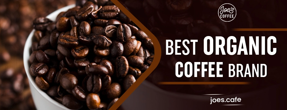 Best Organic Coffee Brand