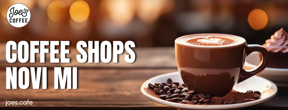 coffee shops novi mi