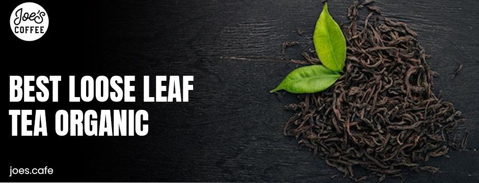 best loose leaf tea organic