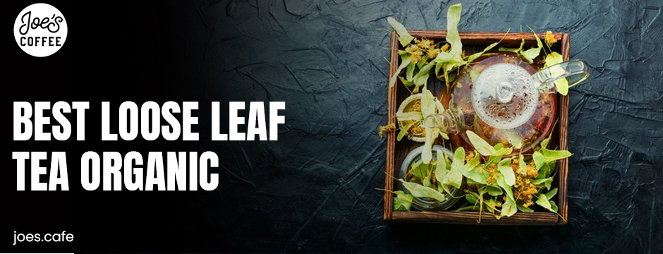 best loose leaf tea organic